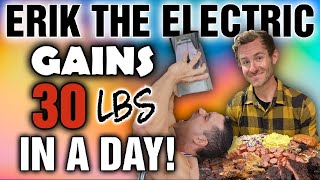 Erik the Electric Gains 30 lbs in a Single Day  My review Of His Weekly Binge Eating Channel [upl. by Laval]