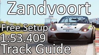 MX5 Cup  Zandvoort  FREE SETUP  TRACK GUIDE  153409 [upl. by Ahsekim]