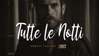 Tommaso Paradiso 🎵 Tutte le Notti Testo [upl. by Qidas]