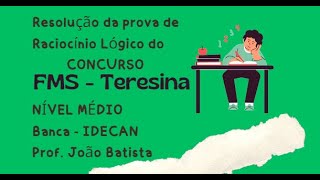 Concurso 42 resolução da prova nível médio de Raciocínio Lógico  FMS Teresina  Banca IDECAN [upl. by Eneleahcim]