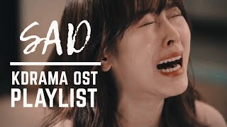 Playlist  Korean Drama OST 🎼 Sad Song😢 [upl. by Aneala]