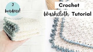 Easy Crochet Washcloth Tutorial with 2 Border Options  Free Crochet Washcloth Pattern [upl. by Atolrac151]