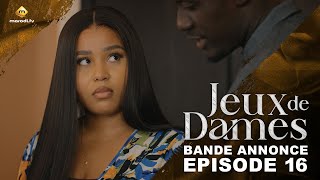 Série  Jeux de Dames  Saison 1  Épisode 16  Bande Annonce [upl. by Anifares]