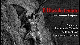 quotIl Diavolo tentatoquot di Giovanni Papini A cura del Laboratorio Teatrale della Gregoriana [upl. by Anneg213]