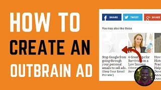 How to Setup an Outbrain Ad Campaign  Outbrain Amplify Ad Tutorial [upl. by Nuy99]