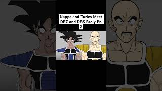 Nappa and Turles Meet DBZ and DBS Broly Pt 2 shorts dragonball dragonballsuper broly [upl. by Morrissey]