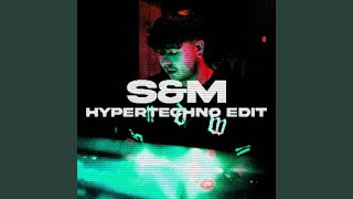 S amp M HYPERTECHNO Edit [upl. by Ainezey]