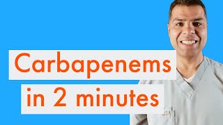 Carbapenems antibiotics in clinical practice in less than 2 minutes [upl. by Asenab436]