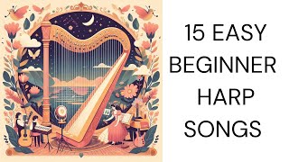 15 Easy Beginner Harp Songs for Your Musical Journey  Progressive [upl. by Det]