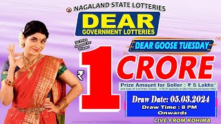 DEAR 8 PM GOOSE TUESDAY DRAW DATE 05032024 NAGALAND STATE LOTTERIES [upl. by Nickolas]