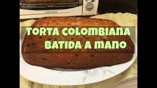 Como hacer Torta Colombiana batida a mano  Torta facil y rapida para cumpleanos [upl. by Jeffy428]