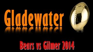 Gladewater Bears vs Gilmer Buckeyes  Regional Playoff  2014  Timelapse [upl. by Lodnar]