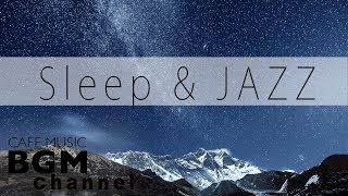 Sleep Jazz  Soothing Jazz Music  Relaxing Jazz Music  Background Jazz Music [upl. by Fenn152]