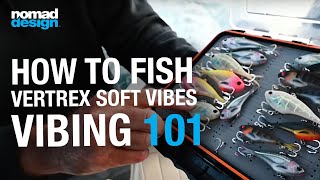 Vibing 101 How to Fish Nomad Design Vertrex soft vibes [upl. by Enej394]