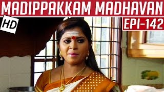 Madippakkam Madhavan  Epi 142  16072014  Kalaignar TV [upl. by Atiuqet]