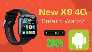 New X9 4G Android 81 2024 Smart Watch Review [upl. by Selby]