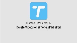 Delete Videos on iPhoneiPadiPod TunesGo for iOS [upl. by Tavia]