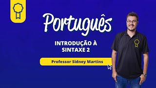 INTRODUÇÃO À SINTAXE 2  SIDNEY MARTINS  Concurseria [upl. by Asirahc]