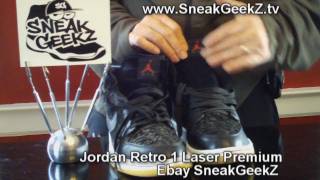 Jordan Retro 1 Laser Hi Premium Ebay Sneak Geek [upl. by Trilby141]