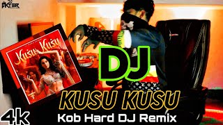 Kusu Kusu DJ Kob Hard DJ Remix DJAktermix [upl. by Elodie]