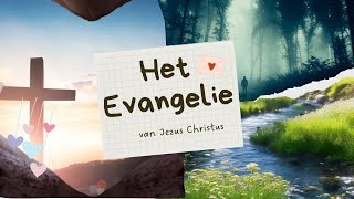 Het Evangelie van Jezus Christus ✝️❤️‍🔥 [upl. by Nette]