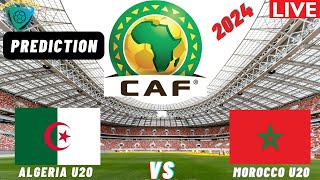 Algeria vs Morocco CAF U20 Africa Nations Cup 2024 Qualifiers Match Preview Prediction [upl. by Adaynek]