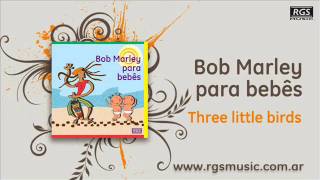 Bob Marley para bebes  Three little birds [upl. by Nryhtak488]