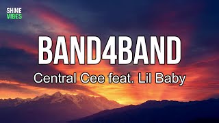 Central Cee  BAND4BAND Lyrics feat Lil Baby  Im not in the mood cause my flight delayed [upl. by Ott551]