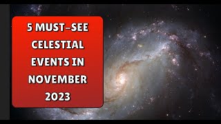 5 MustSee Celestial Events in November 2024 [upl. by Burchett]