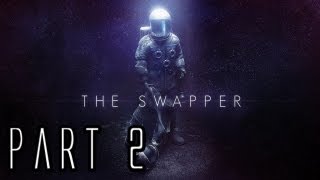 The Swapper Walkthrough  Part 2  The Gardens [upl. by Droffig]