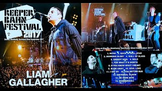 LIAM GALLAGHER  LIVE AT REEPERBAHN FESTIVAL DOCKS HAMBURG GERMANY 22092017 4K [upl. by Legin984]