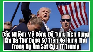 Đặc Nhiệm Mỹ Công Bố Tung Tích Hung Khí Và Thứ Đáng Sợ Trên Xe Hung Thủ Trong Vụ Ám Sát Cựu TT Trump [upl. by Almeda]