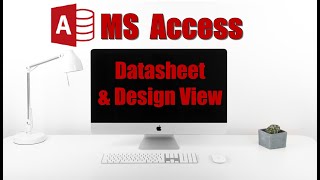 Datasheet and Design View  MS Access [upl. by Palua]