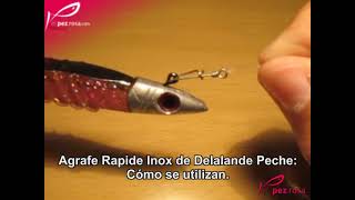 Agrafe Rapide Inox de Delalande Peche Cómo se utilizan [upl. by Annohsed240]