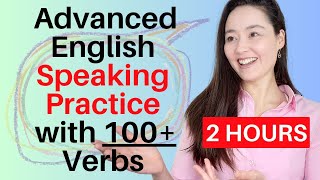 Advanced English Speaking Practice with 100 Verbs  vocabulary listening speaking [upl. by Anazus]