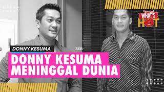 Donny Kesuma Meninggal Dunia Sempat Dirawat Intensif Di Rumah Sakit [upl. by Nealy797]