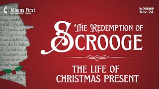 November 24th 2024  The Redemption of Scrooge The Life of Christmas Present [upl. by Lean]