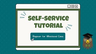 How to Register for a Waitlisted Class in SelfService [upl. by Urias]