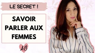 Le secret pour PARLER AUX FEMMES  les 4 aspects de la séduction verbale à maitriser [upl. by Oruasi519]