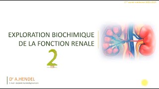 Exploration de la fonction rénale partie 2  exploration glomérulaire [upl. by Oicirtap]