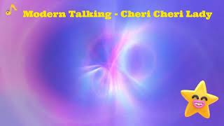 Modern Talking  Cheri Cheri Lady Song With Lyrics [upl. by Bokaj]