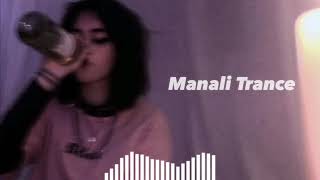 Manali Trance Slowed  Reverb [upl. by Sedda124]