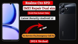 Realme C53 RMX37603762 IMEI Repair Android 13 Latest Security  No Service FixNo Dead Risk  2024 [upl. by Sirc]