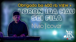 LORON IDA HAU SEI FILA  COVER NIVIO   OBRIGADO BA 800rb VIEW [upl. by Asiralc]