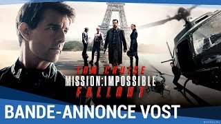 MISSION  IMPOSSIBLE  FALLOUT  Bandeannonce finale VOST maintenant en vidéo [upl. by Holder]