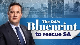 Blueprint to rescue SA The first 100 days of a DA government [upl. by Sielen198]