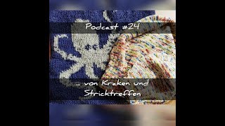 Podcast 24  von Kraken und Stricktreffen [upl. by Leiru]