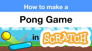 How to Make a Pong Game in Scratch  Tutorial [upl. by Weiler]