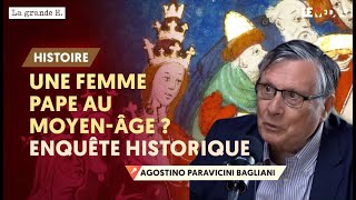 LA PAPESSE JEANNE ET SES LÉGENDES  LA GRANDE H AGOSTINO PARAVICINI BAGLIANI amp JULIEN THÉRY [upl. by Kaleena17]