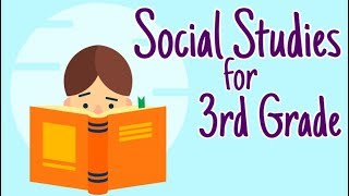 Social Studies for 3rd Grade Compilation [upl. by Ytisahcal]